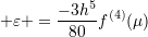 \small \varepsilon =\frac{-3h^{5}}{80}f^{(4)}(\mu)
